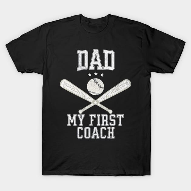 Dad My First Coach, Happy Father's Day, Baseball Dad T-Shirt by philerup